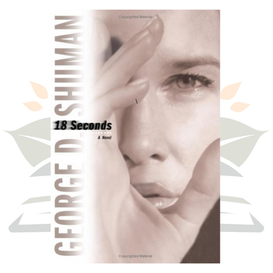 18 Seconds - George D. Shuman