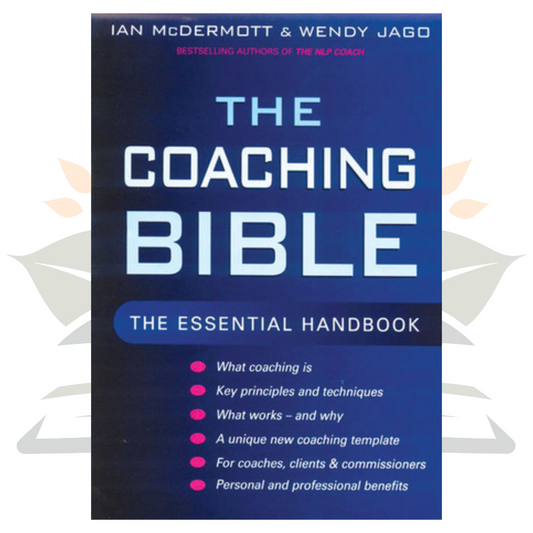 The Coaching Bible - Ian McDermott and Wendy Jago